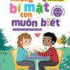 [Tải ebook] Những Bí Mật Con Muốn Biết (Dành Cho Trẻ Từ 10 – 13 Tuổi) PDF