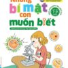 [Tải ebook] Những Bí Mật Con Muốn Biết (Dành Cho Trẻ Từ 7 – 9 Tuổi) PDF