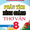 [Tải ebook] Phân Tích Bình Giảng Thơ Văn 8 PDF