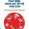 [Tải ebook] Phát Triển Năng Lực Trí Tuệ Cho Con Dưới 7 Tuổi Theo Phương Pháp Shichida PDF