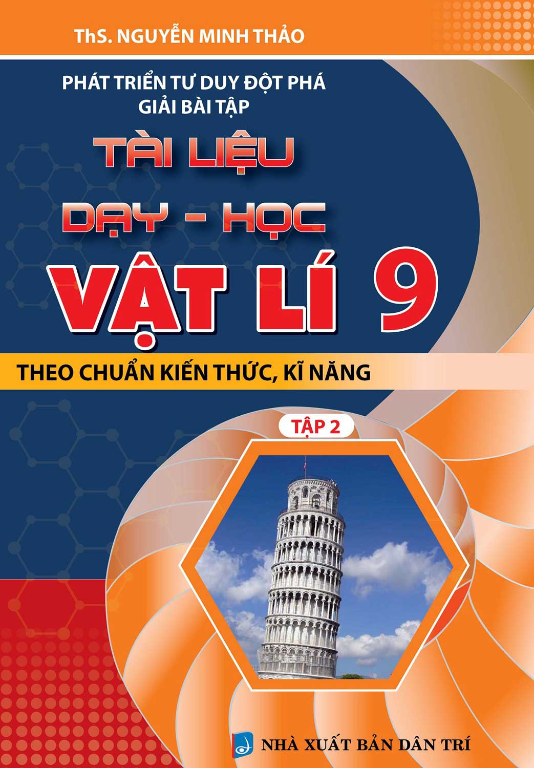 Phát Triển Tư Duy Đột Phá Giải Bài Tập Tài Liệu Dạy Học Vật Lí 9 Tập 2