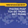 [Tải ebook] Phương Pháp Giải Các Dạng Toán THPT – Phương Pháp Tọa Độ Trong Mặt Phẳng PDF