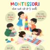 [Tải ebook] Phương Pháp Giáo Dục Sớm Montessori Cho Trẻ Từ 0 – 3 Tuổi PDF
