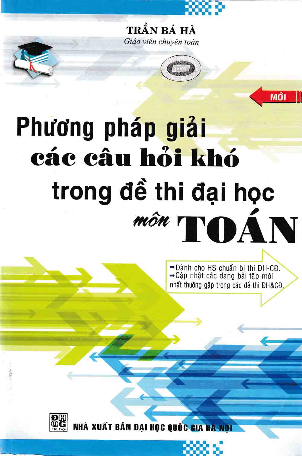 Phương Pháp Giải Các Câu Hỏi Khó Trong Đề Thi Đại Học Môn TOÁN