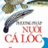 [Tải ebook] Phương Pháp Nuôi Cá Lóc PDF