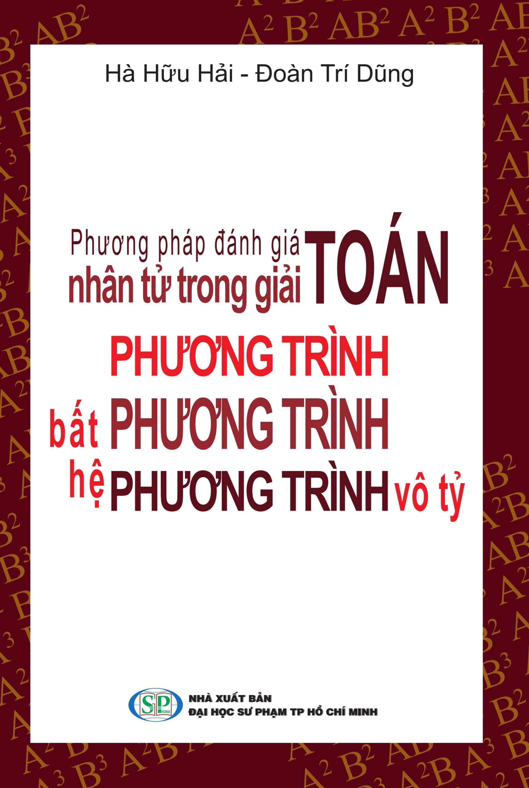 [Tải ebook] Phương Pháp Đánh Gía Nhân Tử Trong Giải Toán Phương Trình – Bất Phương Trình – Hệ Phương Trình Vô Tỷ PDF