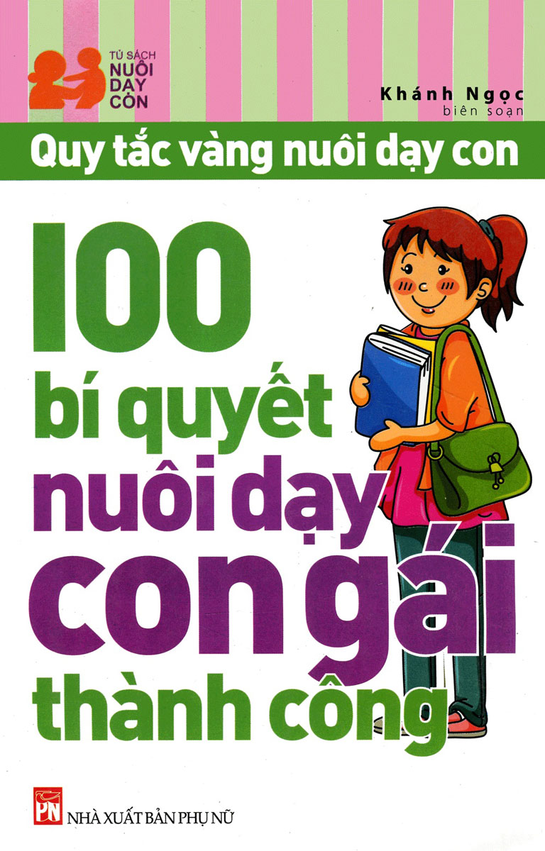 [Tải ebook] Quy Tắc Vàng Nuôi Dạy Con – 100 Bí Quyết Nuôi Dạy Con Gái Thành Công PDF