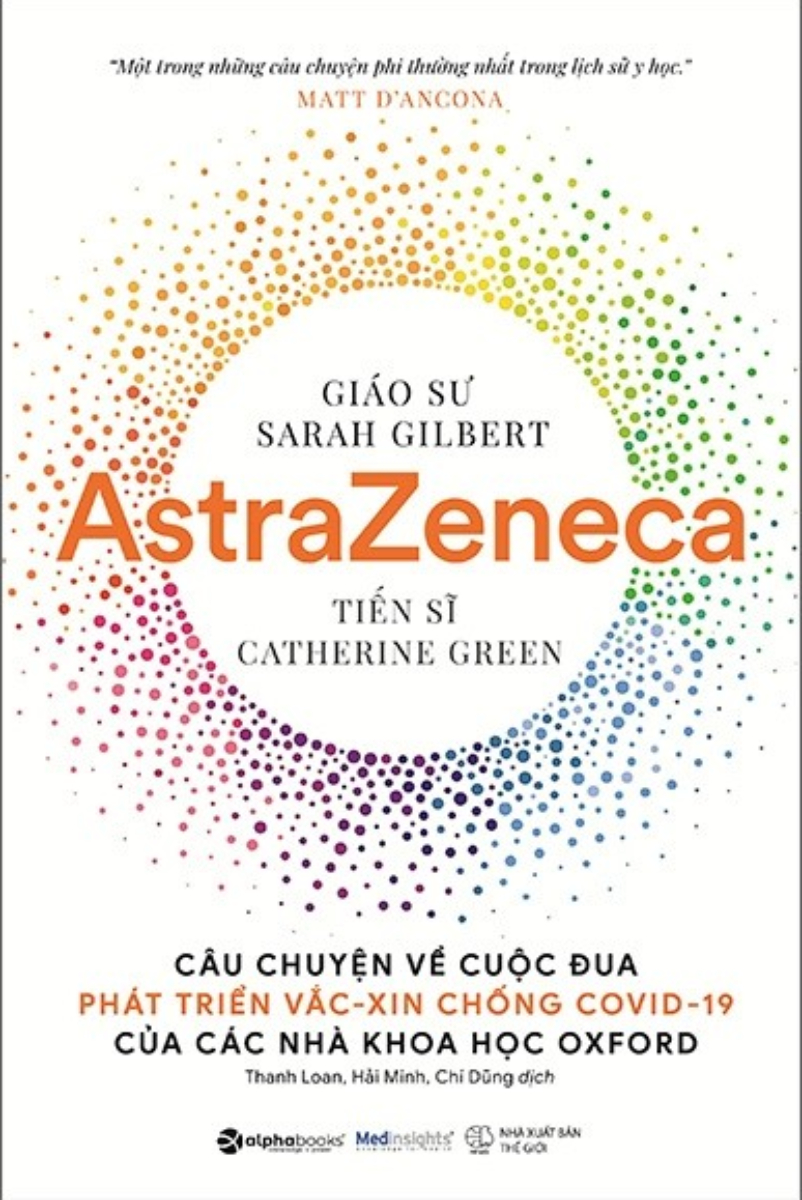 Astrazeneca Câu Chuyện Về Cuộc Đua Phát Triển Vắc-Xin Chống Covid-19 Của Các Nhà Khoa Học Oxford