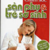 [Tải ebook] Bách khoa Tri Thức Thai Sản Tập 3 – Chăm Sóc Sản Phụ Và Trẻ Sơ Sinh PDF