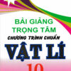 [Tải ebook] Bài Giảng Trọng Tâm Chương Trình Chuẩn Vật Lí 10 PDF
