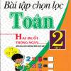 [Tải ebook] Bài Tập Chọn Lọc Toán Lớp 2 Tập 2 – Hai Buổi Trong Ngày (Chương Trình Giáo Dục Phổ Thông Mới) PDF
