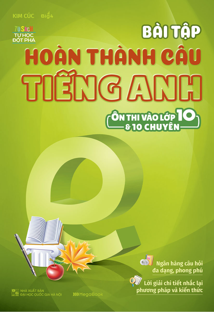 Bài Tập Hoàn Thành Câu Tiếng Anh (Ôn Thi Vào 10 Và 10 Chuyên)