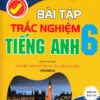 [Tải ebook] Bài Tập Trắc Nghiệm Tiếng Anh Lớp 6 – Không Đáp Án (Theo SGK Kết Nối Tri Thức Với Cuộc Sống) PDF