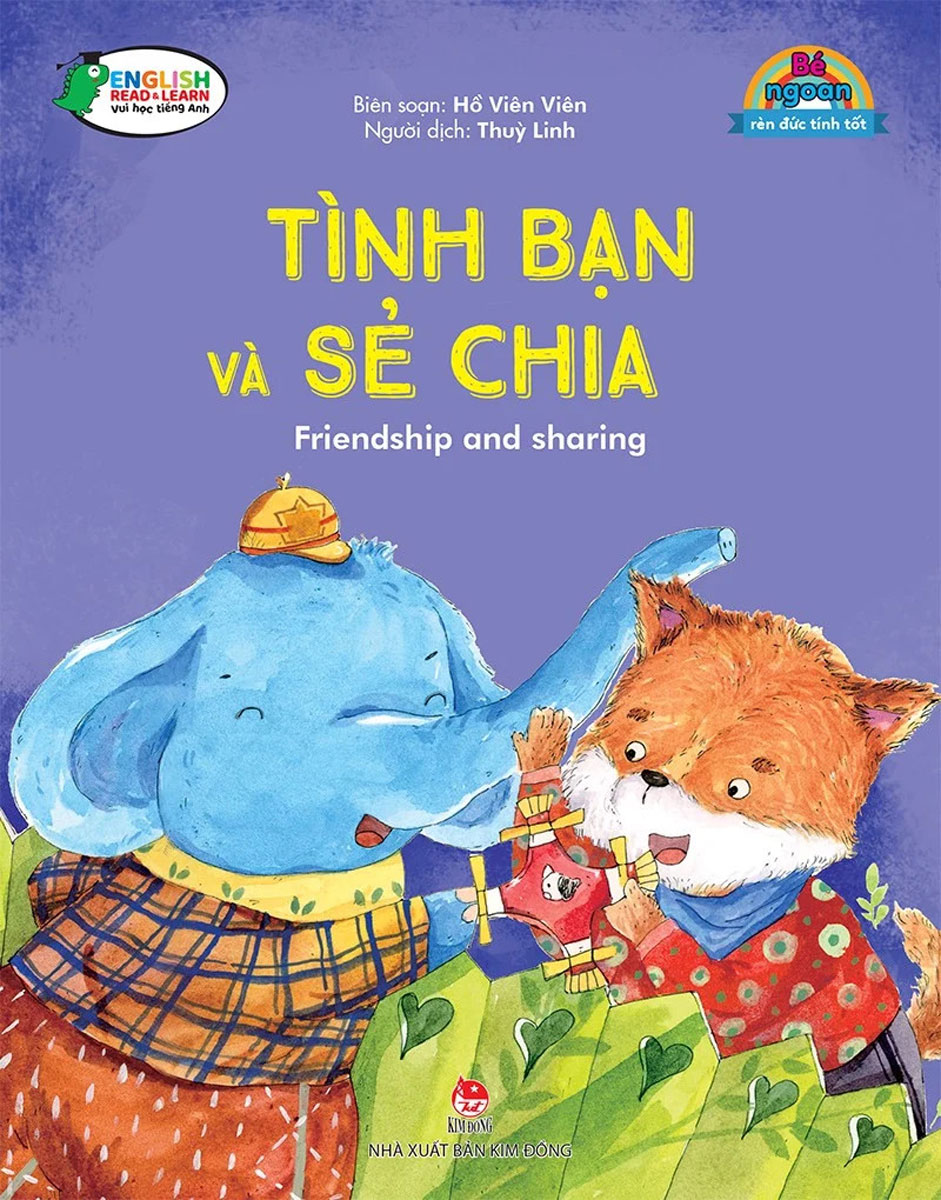 Bé Ngoan Rèn Đức Tính Tốt: Tình Bạn Và Sẻ Chia - Friendship And Sharing