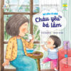 [Tải ebook] Bé Yêu Cả Nhà – Cháu Yêu Bà Lắm PDF