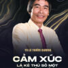 [Tải ebook] Cảm Xúc Là Kẻ Thù Số Một Của Thành Công – Phiên Bản 2021 PDF