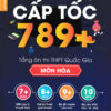 [Tải ebook] Cấp Tốc 789+ Tổng Hợp Ôn Thi THPT Quốc Gia Môn Hóa PDF