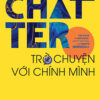[Tải ebook] Chatter – Trò Chuyện Với Chính Mình PDF