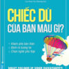 [Tải ebook] Chiếc Dù Của Bạn Màu Gì? Bí Quyết Chọn Nghề PDF