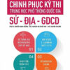 [Tải ebook] Chinh Phục Kỳ Thi Trung Học Phổ Thông Quốc Gia: Sử – Địa – GDCD PDF