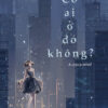 [Tải ebook] Có Ai Ở Đó Không? PDF