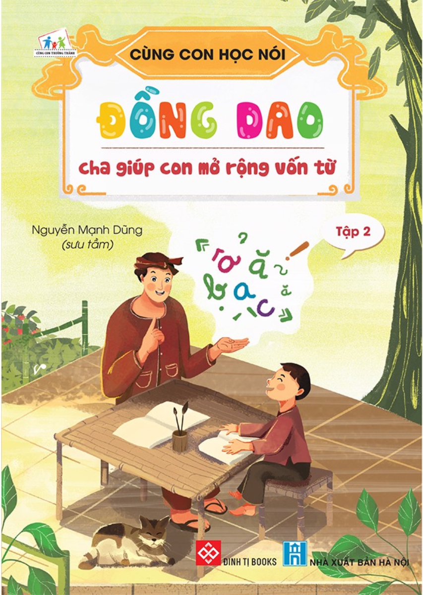 Cùng Con Học Nói - Tập 2 - Đồng Dao Cha Giúp Con Mở Rộng Vốn Từ