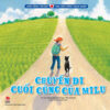 [Tải ebook] Cuộc Sống Tươi Đẹp – Học Cách Sống Trách Nhiệm: Chuyến Đi Cuối Cùng Của Milu PDF