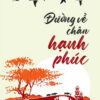[Tải ebook] Đường Về Chân Hạnh Phúc PDF