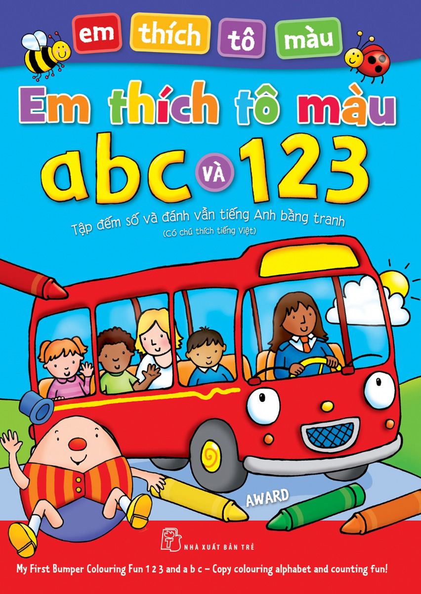 Em Thích Tô Màu ABC Và 123 - Tập Đánh Vần Tiếng Anh Bằng Tranh (Có Chú Thích Tiếng Việt)