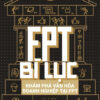 [Tải ebook] FPT Bí Lục – Khám Phá Văn Hoá Doanh Nghiệp Tại FPT PDF