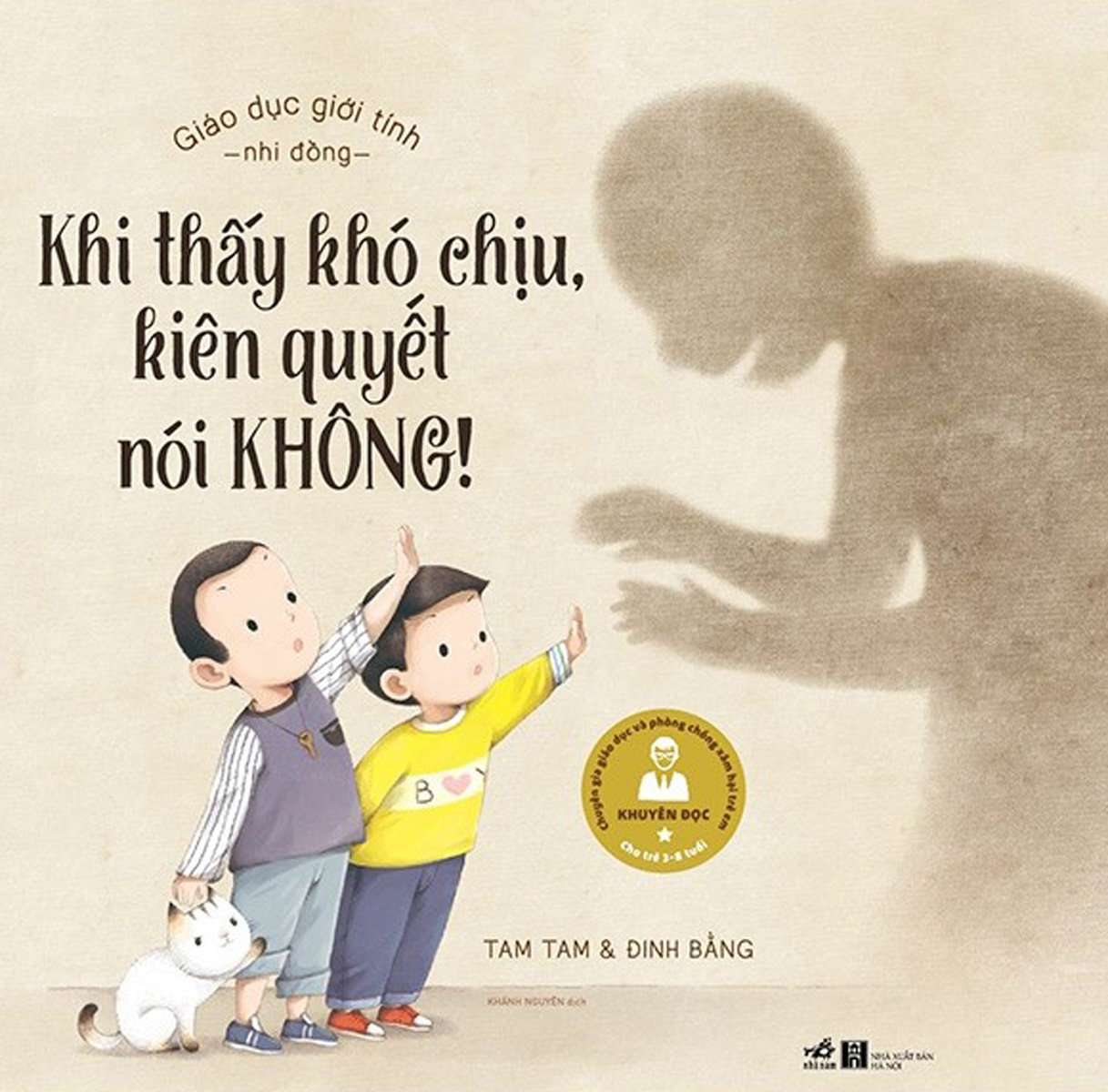 Giáo Dục Giới Tính Nhi Đồng - Khi Thấy Khó Chịu Kiên Quyết Nói Không