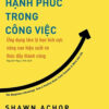 [Tải ebook] Hạnh Phúc Trong Công Việc PDF
