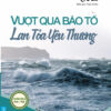 [Tải ebook] Hạt Giống Tâm Hồn – A Cup Of Chicken Soup For The Soul 3 – Vượt Qua Bão Tố Lan Tỏa Yêu Thương PDF