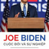 [Tải ebook] Joe Biden – Cuộc Đời Và Sự Nghiệp PDF
