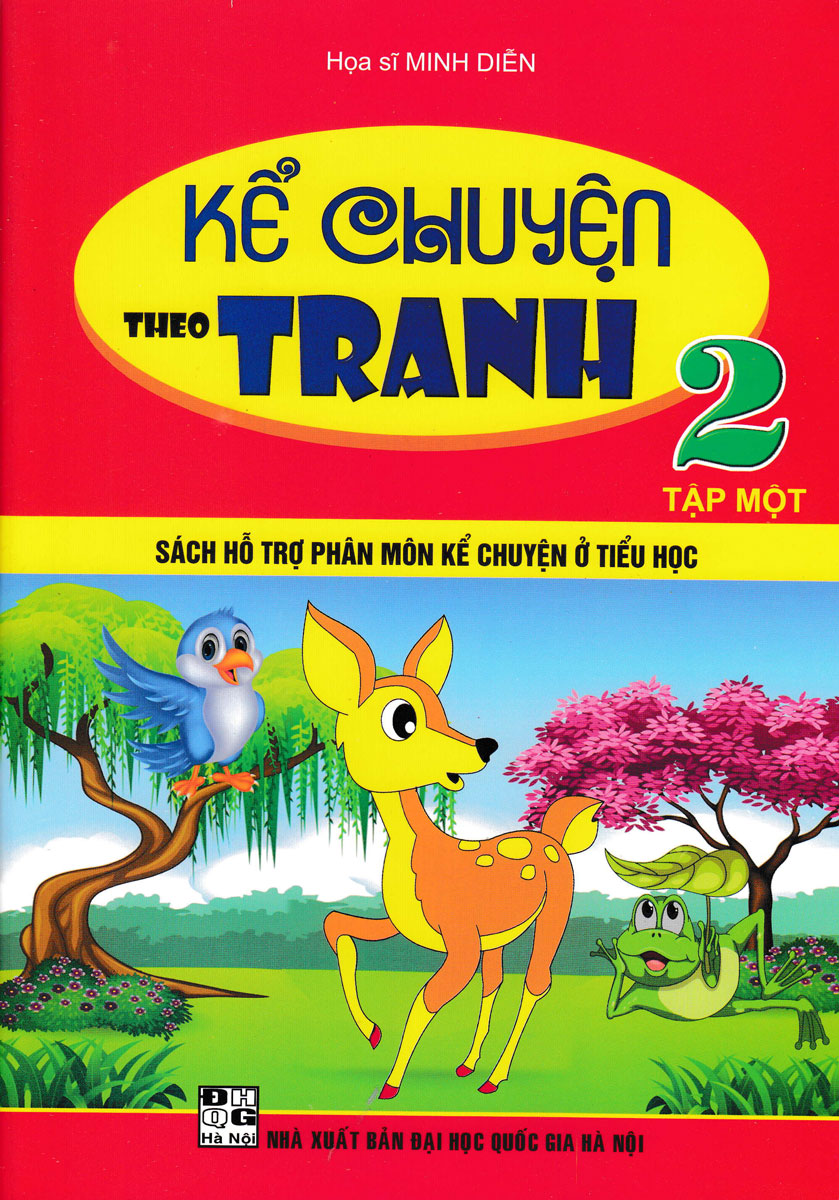 Kể Chuyện Theo Tranh Lớp 2 - Tập 1 (Sách Hỗ Trợ Phân Môn Kể Chuyện Ở Tiểu Học)