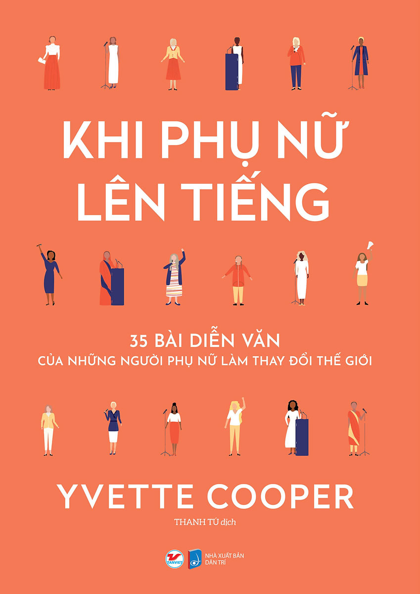 Khi Phụ Nữ Lên Tiếng - 35 Bài Diễn Văn Của Những Người Phụ Nữ Làm Thay Đổi Thế Giới