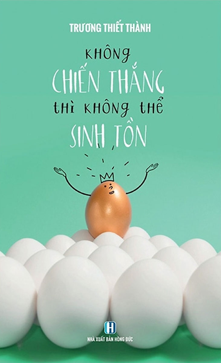 Không Chiến Thắng Thì Không Thể Sinh Tồn