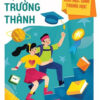 [Tải ebook] Kĩ Năng Vàng Cho Học Sinh Trung Học – Học Cách Trưởng Thành PDF