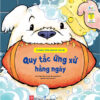 [Tải ebook] Kỹ Năng Sống Đầu Đời Cho Bé – Quy Tắc Ứng Xử Hằng Ngày PDF