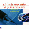 [Tải ebook] Kỹ Thuật Soạn Thảo Và Quản Lý Văn Bản PDF