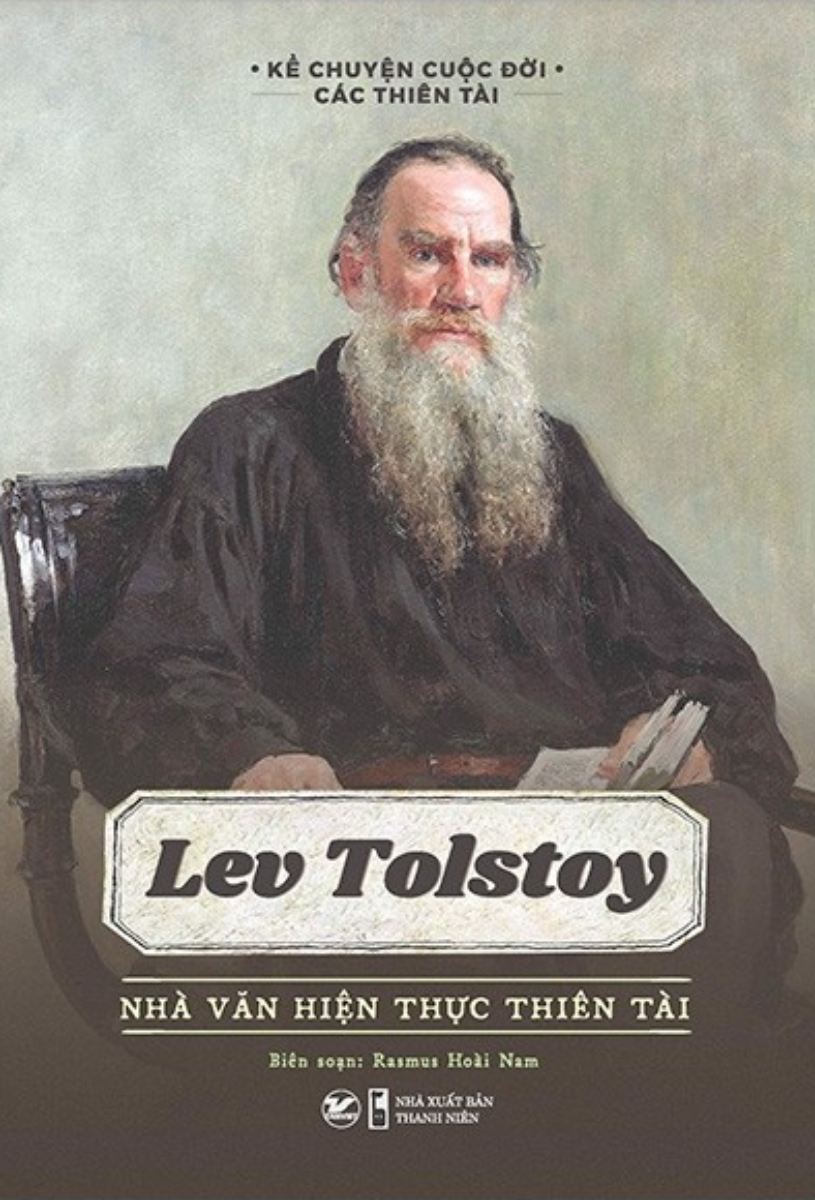 Lev Tolstoy - Nhà Văn Hiện Thực Thiên Tài