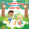 [Tải ebook] Lift-The-Flap – Lật Mở Khám Phá – Bé Ngoan Ngoãn, Thích Làm Việc Tốt PDF