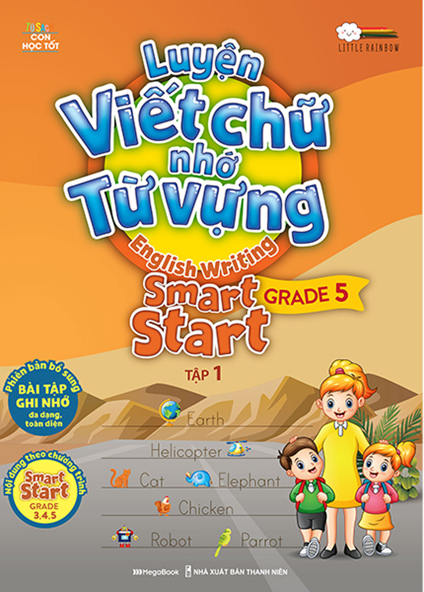 Luyện Viết Chữ Nhớ Từ Vựng – English Writing Smart Start Lớp 5 Tập 1