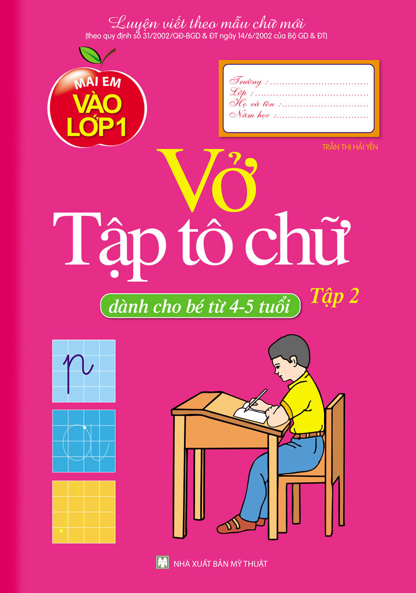 Mai Em Vào Lớp 1 - Vở Tập Tô Chữ  - Tập 2 (Dành Cho Bé Từ 4-5 Tuổi)