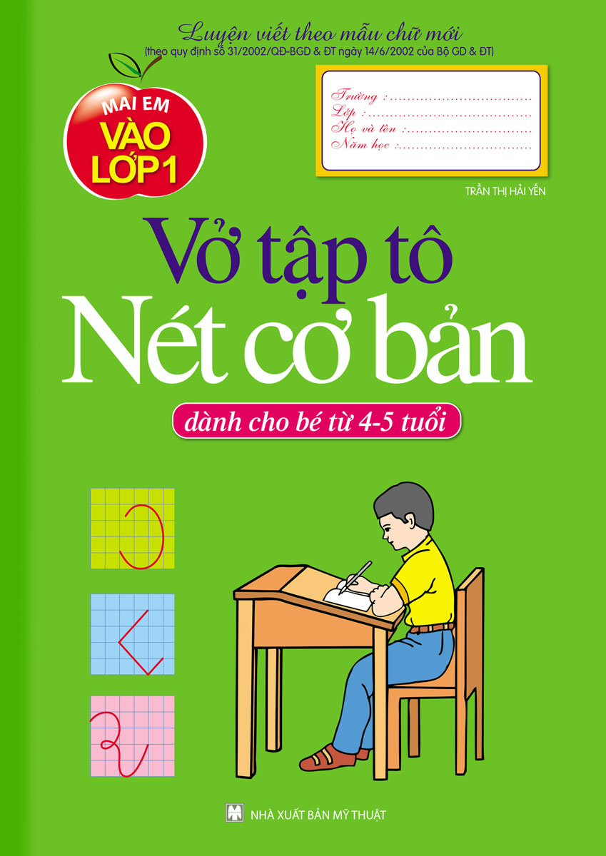 Mai Em Vào Lớp 1 - Vở Tập Tô Nét Cơ Bản (Dành Cho Bé Từ 4-5 Tuổi)