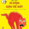 [Tải ebook] Những Đứa Trẻ Tò Mò – Ai Đang Giận Thế Nhỉ? (Song Ngữ Việt – Anh) PDF