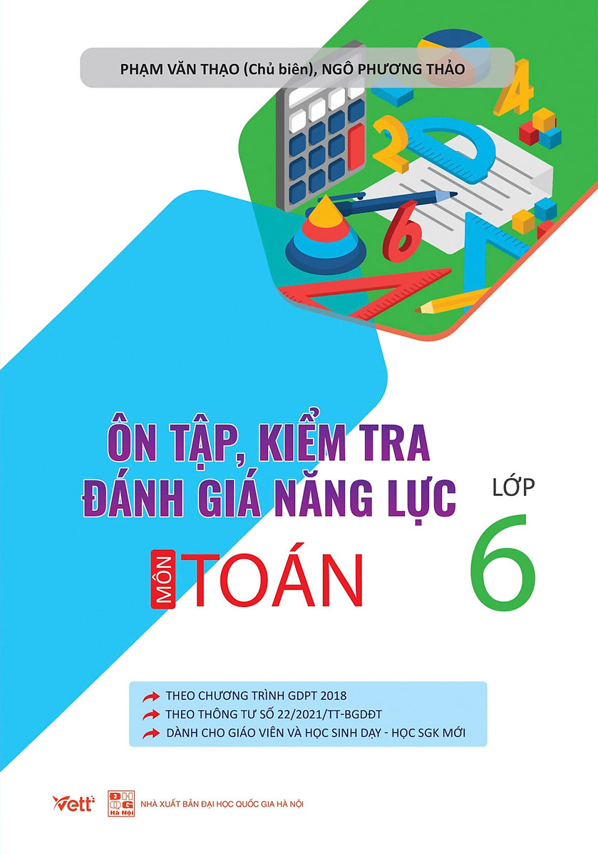 Ôn Tập, Kiểm Tra Đánh Giá Năng Lực Môn Toán Lớp 6 (Theo Chương Trình Giáo Dục Phổ Thông Mới)