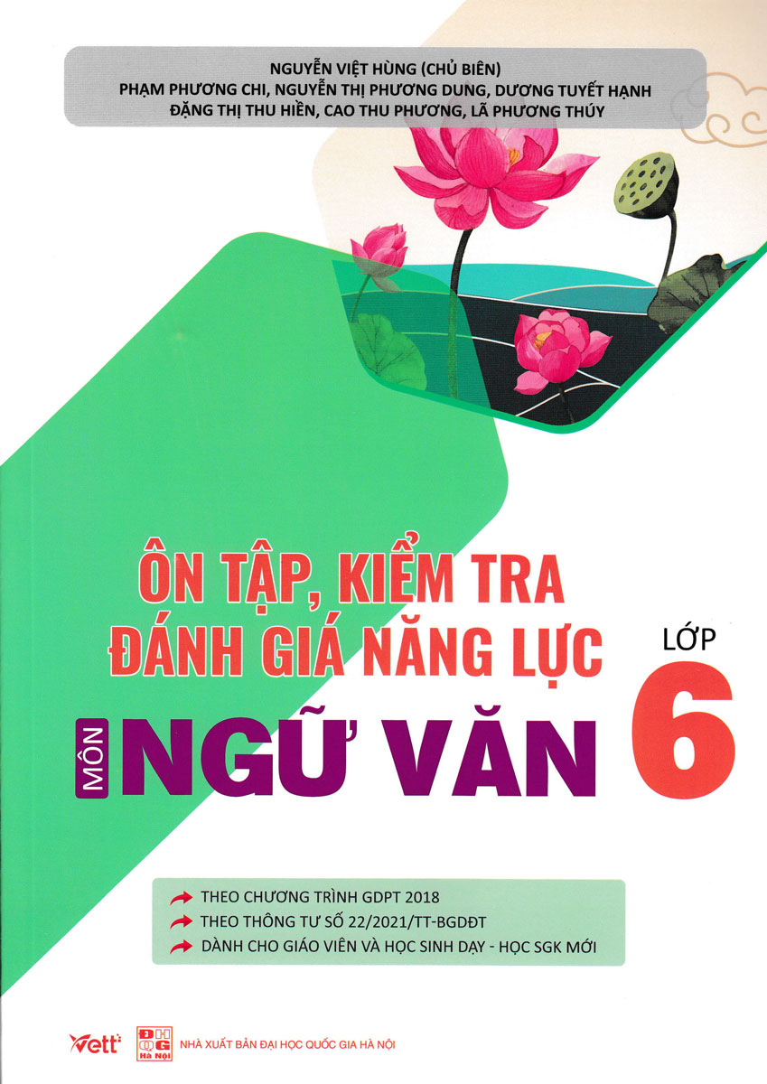 Ôn Tập, Kiểm Tra Đánh Giá Năng Lực Môn Ngữ Văn Lớp 6 (Biên Soạn Theo Chương Trình Mới)