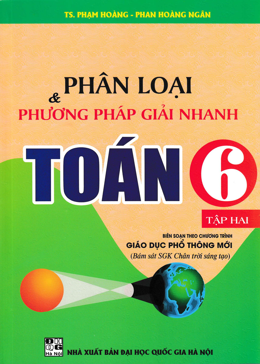 Phân Loại Và Phương Pháp Giải Nhanh Toán 6 - Tập 2 (Bám Sát SGK Chân Trời Sáng Tạo)