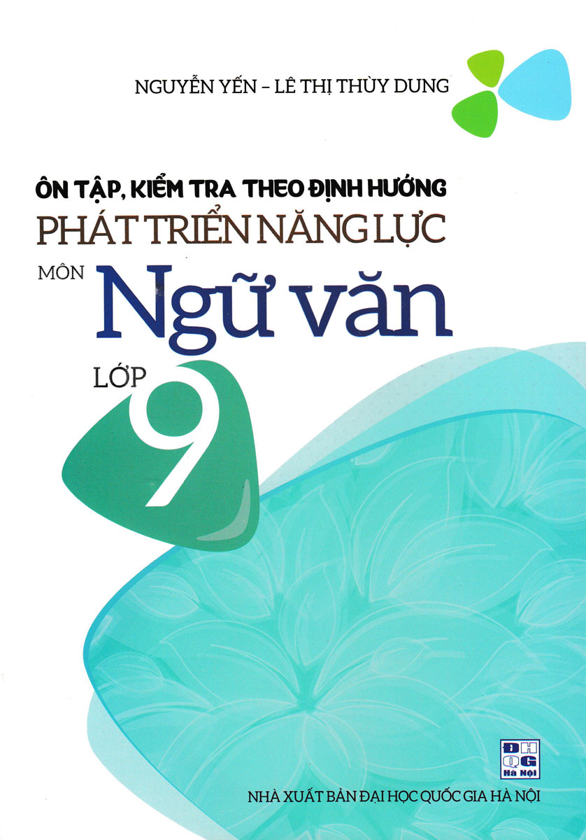 Ôn Tập, Kiếm Tra Theo Định Hướng Phát Triển Năng Lực Môn Ngữ Văn Lớp 9